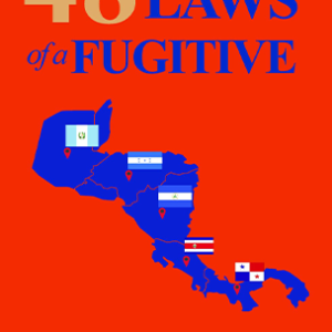 48 LAWS of a FUGITIVE Volume II