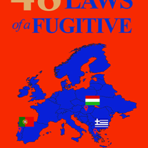 48 LAWS of a FUGITIVE Volume III