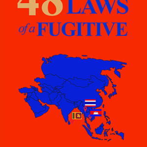 48 LAWS of a FUGITIVE Volume IV